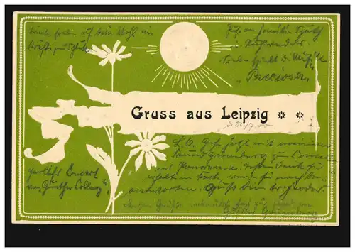 AK Gruss aus Leipzig Prägekarte mit Blumen und Sonne, 24.7.1900 nach EISENACH