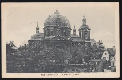 AK Aachen-Burtscheid: Kirche St. Johann, Feldpostkarte geschrieben 10.9.15