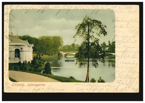 AK Leipzig: Palmengarten, LEIPZIG-Lindenau 28.10.1900 vers BERLIN 29.10.00