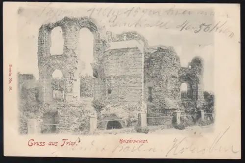 AK Gruss aus Trier: Kaiserpalast, 7.9.1899 nach RUHRORT 8.9.99