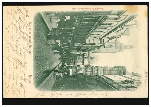 France AK Rouen: Rue de la Grosse Horloge, 30.9.1900 d'après HANNOVER 1.10.00