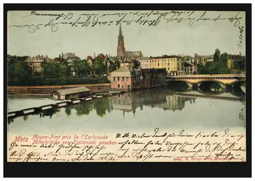 Frankreich AK Metz: Mittelbrücke von Esplanada gesehen, Montigny 29.8.1902