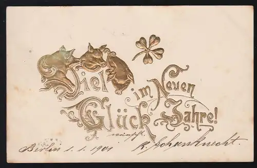 Prägekarte Tiere: Drei Glücksschweine mit Glücksklee, BERLIN 31.12.1900
