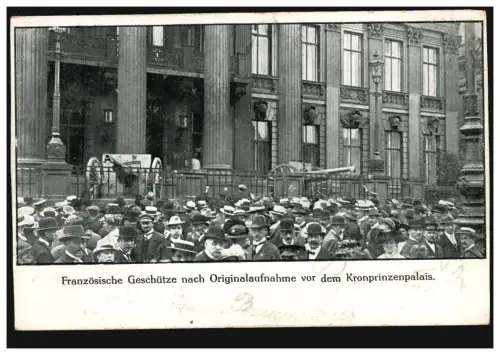 Foto-AK Französische Geschütze vor dem Kronprinzenpalais, ungebraucht, 1918