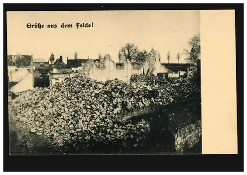 AK Grüße aus dem Felde: Überreste der Kirche in Arthies Nordfrankr., ungebraucht