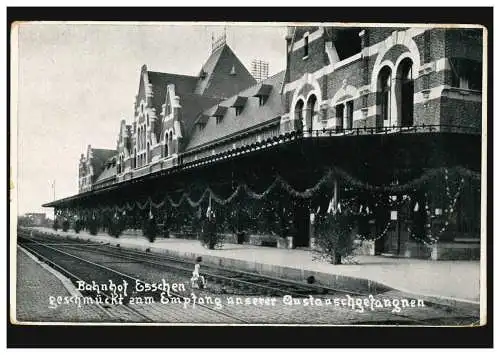 Foto-AK Bahnhof Esschen geschmückt zum Empfang der Gefangenen, Feldpost um 1916 