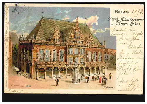 AK Bremen: Rathaus - Neujahrsgrüße-Zudruck, 30.12.1898 nach HECHTHAUSEN 31.12.98