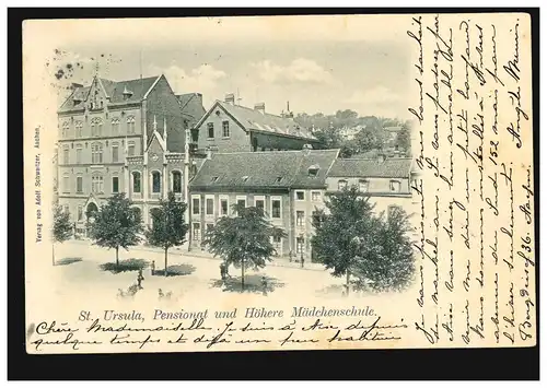 AK St. Ursula: Pensionat und Höhere Mädchenschule, AACHEN 1.1.1902