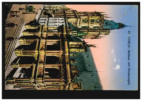AK Coeln: Rathaus und Glockenspiel, Feldpost CÖLN (RHEIN) 12 e - 21.5.1915