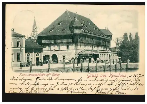 AK Gruss aus Konstanz: Konziliumsgebäude mit Hafen 25.7.1901 nach NAUMBURG 27.7.