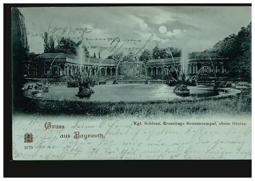 AK Gruss aus Bayreuth: Kgl. Schloss, Eremitage Sonnentempel, obere Grotte, 1898