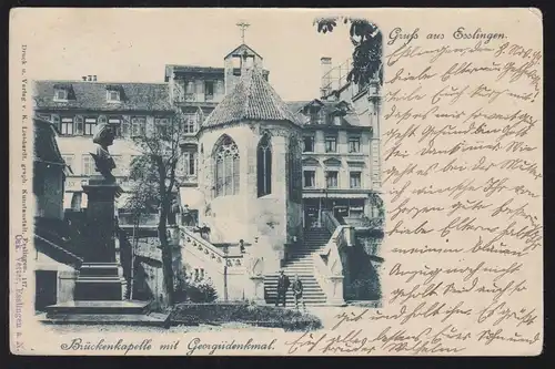 AK Gruss aus Esslingen: Brückenkapelle mit Georgiidenkmal, 10.11.1899 nach ULM