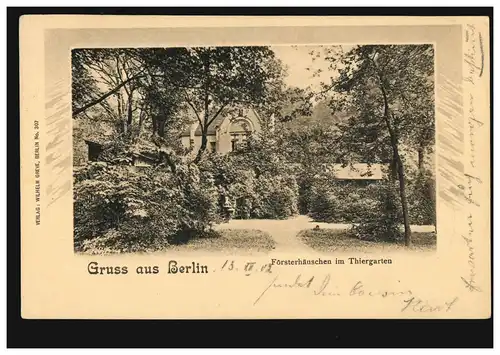 AK Gruss aus Berlin: Försterhäuschen im Tiergarten, BERLIN S.W. 61a 13.12.1902