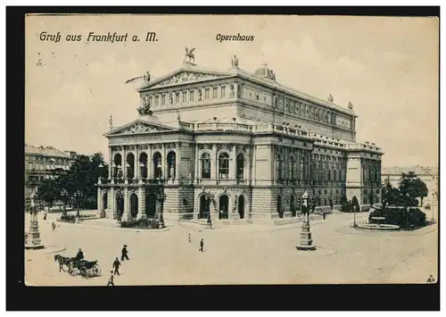 AK Gruss aus Frankurt am Main: Opernhaus, FRANKFURT (MAIN) 4 g 6.4.1911