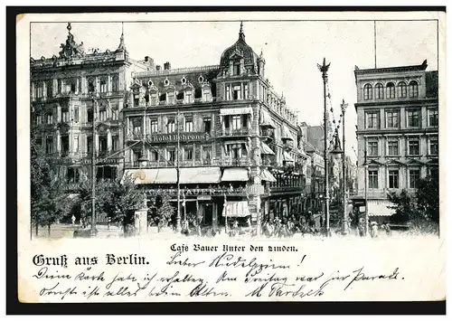 AK Salutation de Berlin: Cafe Bauer Unter den Linden, BERLIN S 42 a 2.9.1899