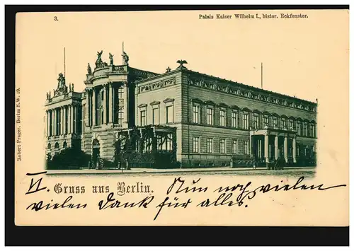AK Gruss aus Berlin: Palais Kaiser Wilhelm I: - historisches Eckfenster, 1.11.97