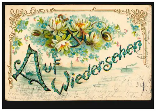 Prägekarte Auf Wiedersehen: Seerosen, Anker, RHEYDT (BZ DÜSSELDORF) 19.3.1905