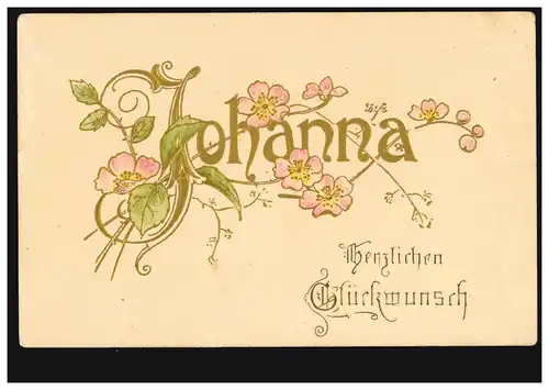 Ansichtskarte Vornamen: Johanna, Schriftzug mit Blumen, gelaufen 1912