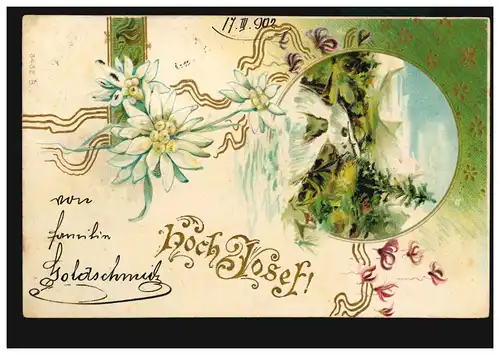 Ansichtskarte Vornamen: Hoch Josef! Alpenfluss mit Edelweiß, WIEN um 1902