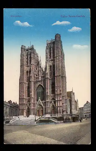 AK Belgique: Bruxelles - Saint-Gudula-Eglise, poste de terrain BRUXELLES 21.3.1917