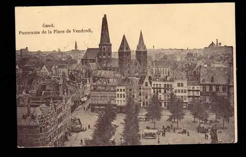 AK Belgien Gand / Gent Panorama mit Vendredi-Platz, Feldpost 4.9.1915 