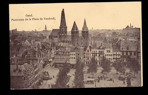 AK Belgique Gand / Gent Panorama avec Vendredi-Platz, Feldpost 4.9.1915
