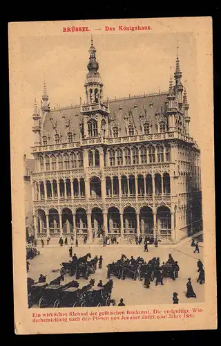 AK Belgique: Bruxelles - La Maison Royale, Feldpost 19.5.1918 BS Armierts-Bataillon