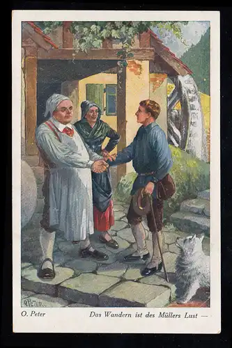 Künstler-AK O. Peter: Das Wandern ist des Müllers Lust ..., ungebraucht