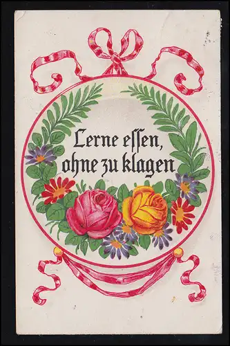 Lyrik-AK Spruchkarte: Lerne essen ohne zu klagen! Bahnpost 14.7.1919