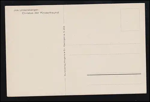 AK Josef August Untersberger: Christus, der Kinderfreund, ungebraucht 