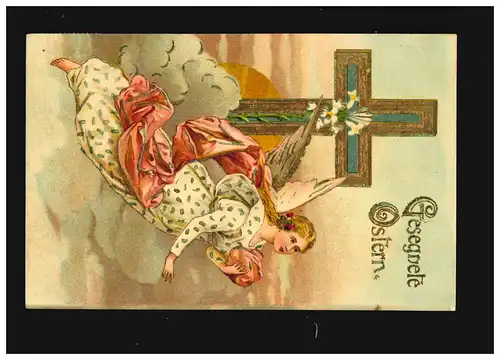 Gesegnete Ostern Kreuz Edelweiß geschmückt, Engel, Neugersdorf 17.4.1909