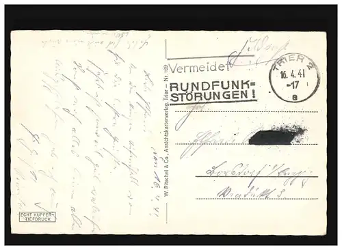 AK Trier an der Mosel, Vermeidet Rundfunkstörungen, Feldpost, Trier 16.4.1941
