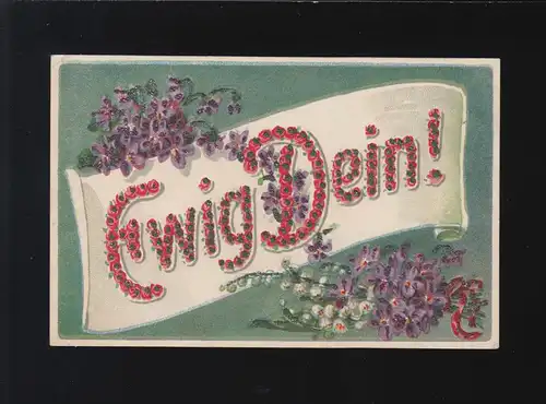 Ewig Dein! Veilchenstrauß rot Glitzer Schrift Banner weiß, Würzburg 18.10.1916