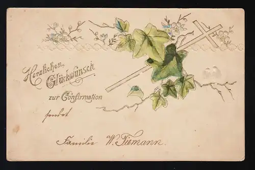 Kreuz Efeu weiße Tauben Blüten blau, Glückwunsch Confirmation, Hannover 6.4.1902