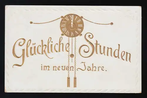 Uhr Pendel goldgeprägt, Glückliche Stunden im neuen Jahre, Trabuhn 31.12.1913