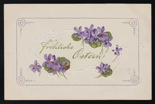 Fröhliche Ostern, Veilchen lila umrahmt, gelaufen 9.4.1909 nach Hamburg
