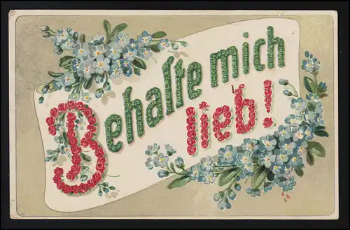 AK "Behalte mich lieb!" Liebe Blumen Vergissmeinnicht, gelaufen um 1915