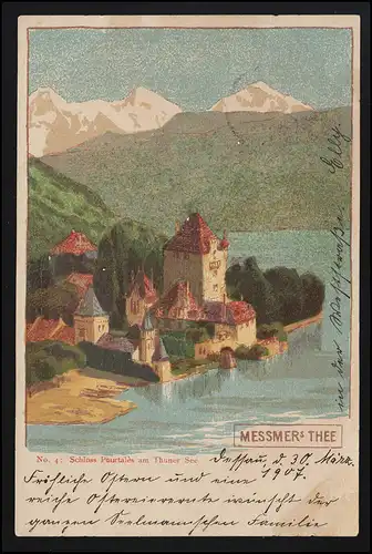Werbe AK MESSMER s THEE No. 4 Schloss Pourtales/Oberhofen Thuner See, 30.3.1907