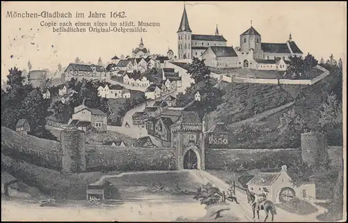 AK Mönchen-Gladbach im Jahre 1642, passender Stempel M.GLADBACH 7.9.1909