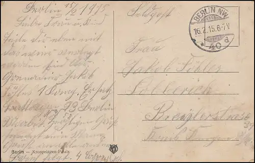 Feldpost-Karte aus BERLIN 16.2.15 auf AK Kronprinzen-Palais, nach Lobberich