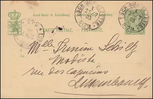 Luxemburg Postkarte P 57 ESCH-SUR ALZETTE 25.7.1903 nach LUXEMBOURG-VILLE 25.7.