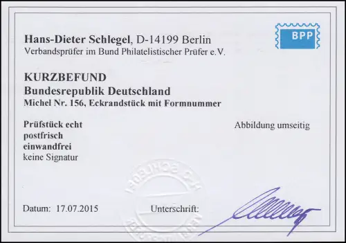 156 Wofa 4 Pf. - Ecke unten links mit FN4 - Befund Schlegel BPP einwandfrei **