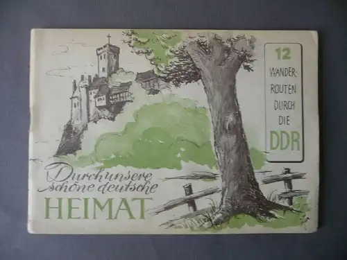 Durch unsere schöne deutsche Heimat / 12 Wanderrouten DDR Heft Broschüre 1956