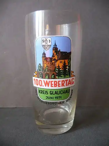 Bierglas Andenkenglas 100. Webertag Glauchau 1971