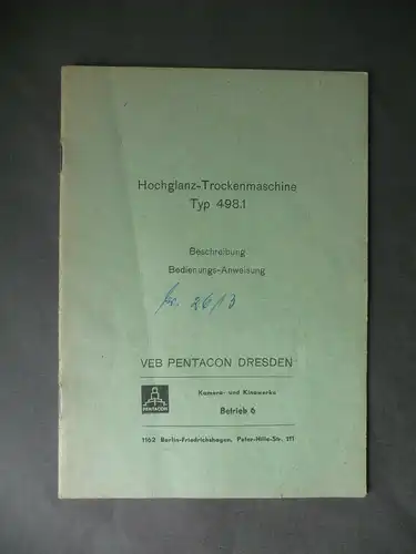 Bedienungsanleitung Hochglanz-Trockenmaschine Typ 498.1 / VEB Pentacon