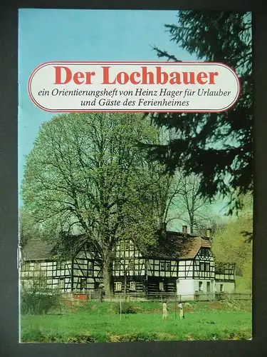 Heft Broschüre Der Lochbauer / Heinz Hager Vogtland Plauen ca. 1990