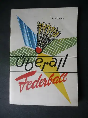 Broschüre Heft "Überall Federball / Helmut Böhme DDR 1961