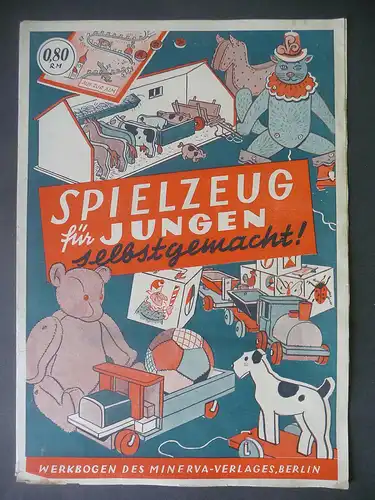 Spielzeug f. Jungen selbstgemacht Heft Bastelanleitung Schnittbogen Minerva 1945