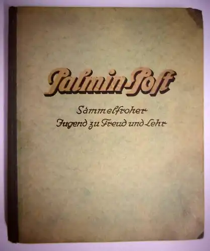 Palmin-Post Sammelfroher Jugend zu Freud und Lehr, 1940er J., komplettes Album