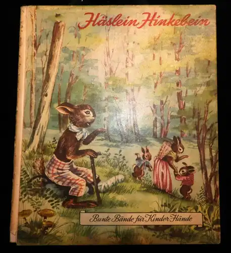 Bilderbuch Schweiz / 1950 / Häslein Hinkebein / aus der Serie Bunte Bände für Kinderhände
